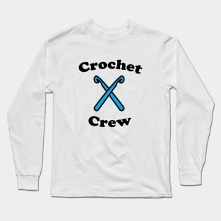 Crochet Crew Blue Hooks Funny Long Sleeve T-Shirt